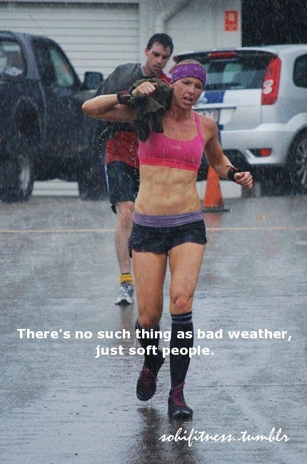 No such thing as bad weather